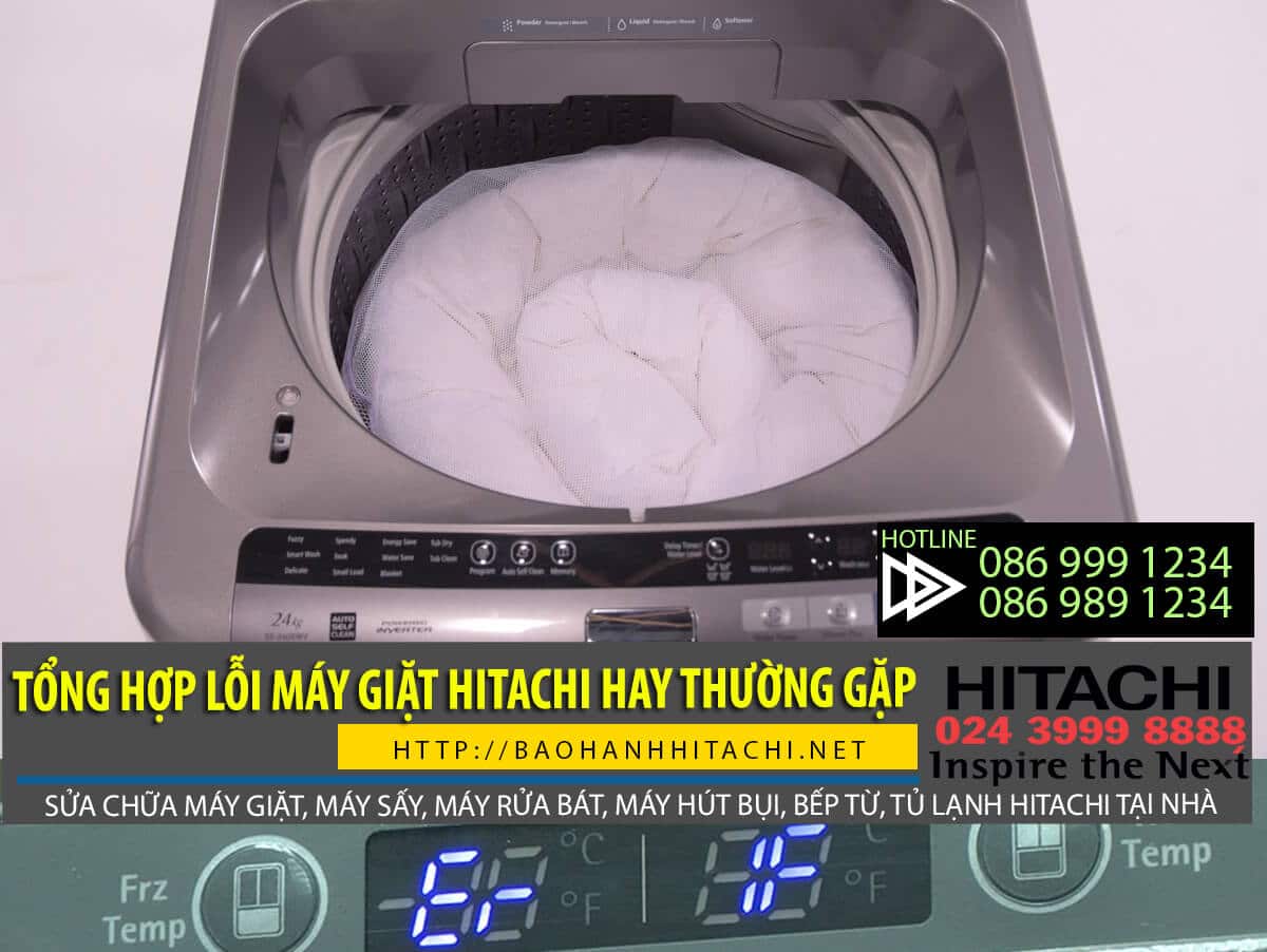 Tổng hợp lỗi máy giặt Hitachi hay gặp phải khi dùng
