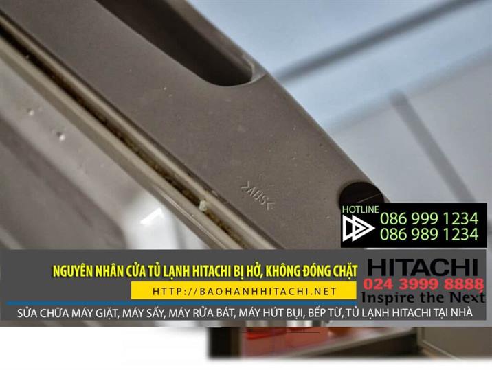 Tủ lạnh Hitachi bị hở cửa không đóng chặt