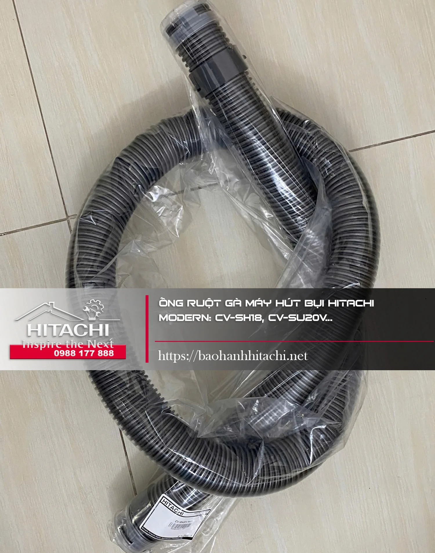 Ống ruột gà máy hút bụi Hitachi, linh kiện chính hãng, phù hợp model CV-SH18, CV-SU20V, bảo hành tốt, dịch vụ chuyên nghiệp.